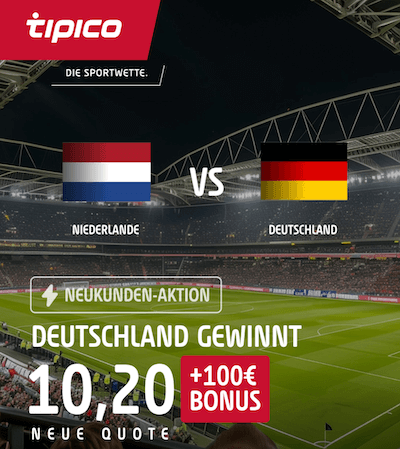 Quotenboost zu Niederlande gegen Deutschland am 10.9.2024 bei Tipico