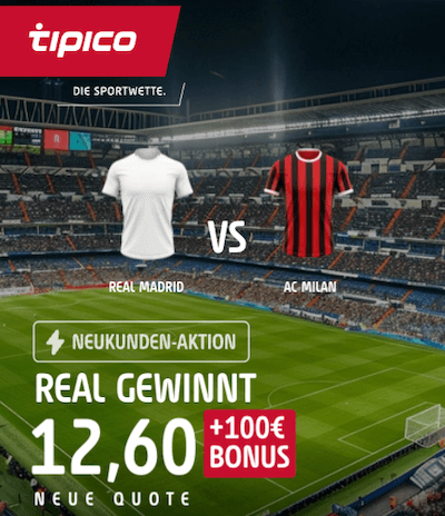 Quote 12,60 auf Real gewinnt gegen Milan bei Tipico